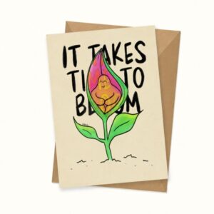 It takes time to bloom